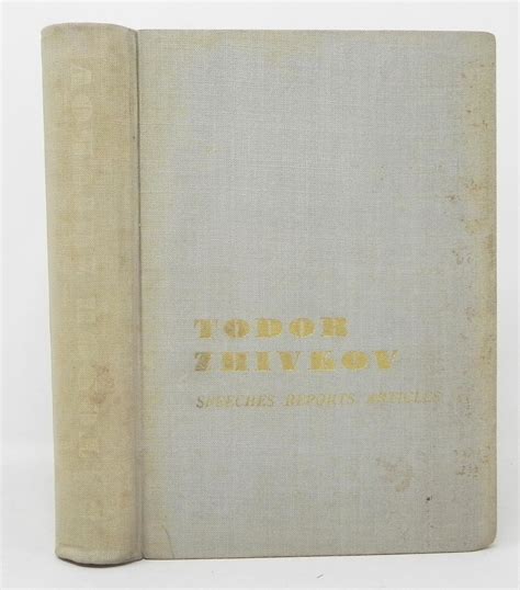 Todor Zhivkov : Speeches, Reports, articles, 1960-1961 by Todor Zhivkov ...