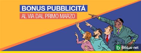 Bonus Pubblicit Al Via Le Prenotazioni Dal Marzo Biblus