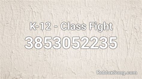 K 12 Class Fight Roblox Id Roblox Music Codes