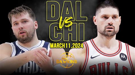 Dallas Mavericks Vs Chicago Bulls Full Game Highlights March 11 2024