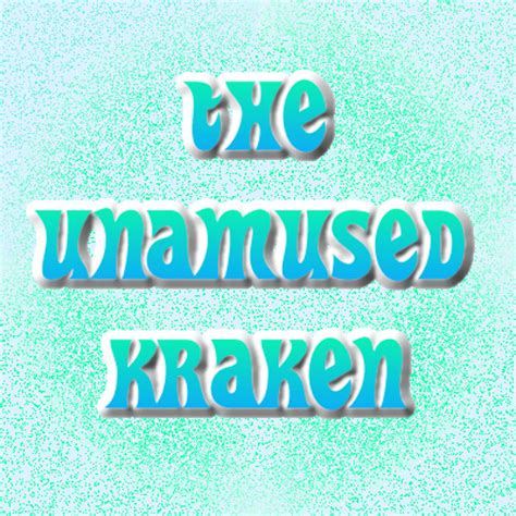 Stream The Unamused Kraken Music Listen To Songs Albums Playlists