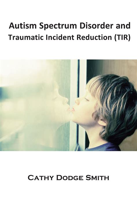 Autism Spectrum Disorder and Traumatic Incident Reduction (TIR) eBook