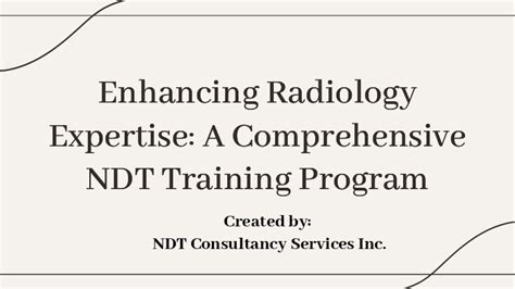Enhancing Radiology Expertise: A Comprehensive NDT Training Program 