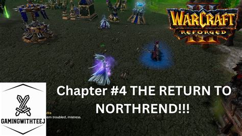 Warcraft Reforged Legacy Of The Damned Chapter 4 THE RETURN TO