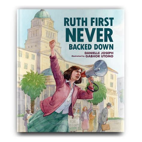 Ruth First Never Backed Down