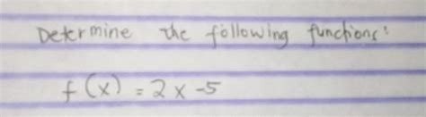 Solved Determine The Following Functions Fx2x 5 Algebra