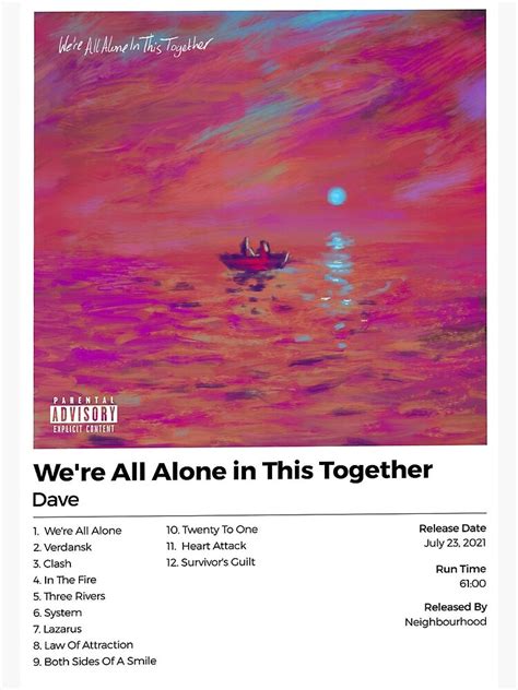 "Dave We're All Alone in This Together " Poster by julianlees | Redbubble