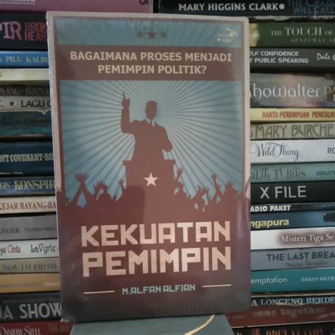 Jual Buku Kekuatan Pemimpin Bagaimana Proses Menjadi Pemimpin Politik