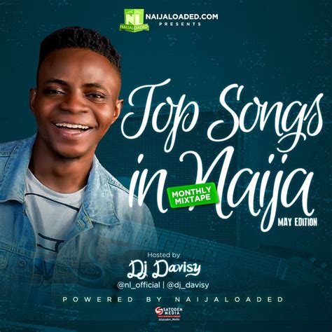 Top Songs In Naija Mix (May Edition) by Naijaloaded ft DJ Davisy ...