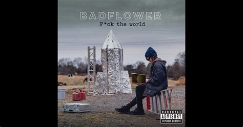 Fuck The World Single Album By Badflower Apple Music