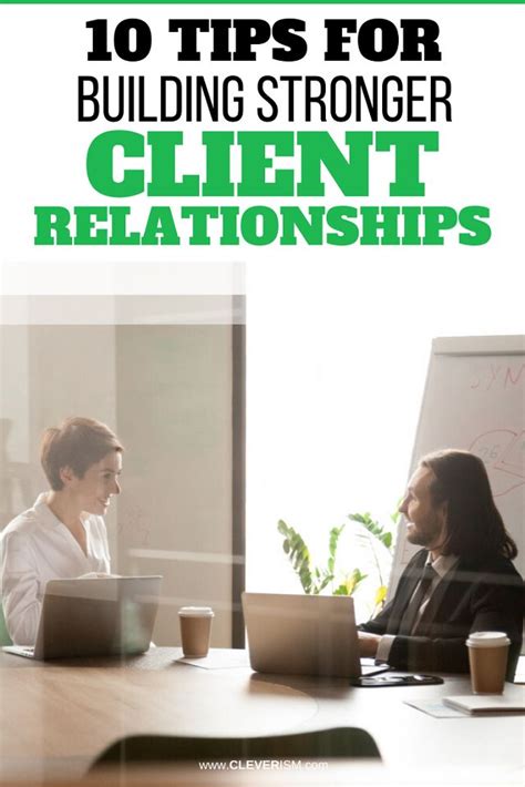 10 Tips For Building Stronger Client Relationships Client