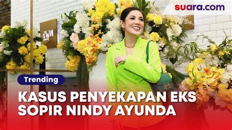 Kasus Penyekapan Eks Sopir Nindy Ayunda Lanjut Saksi Diancam Video