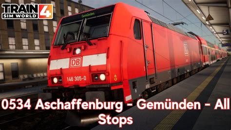 0534 Aschaffenburg Gemünden All Stops Main Spessart Bahn BR 146