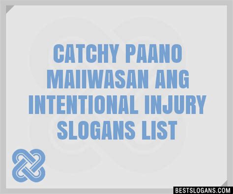 100 Catchy Paano Maiiwasan Ang Intentional Injury Slogans 2024