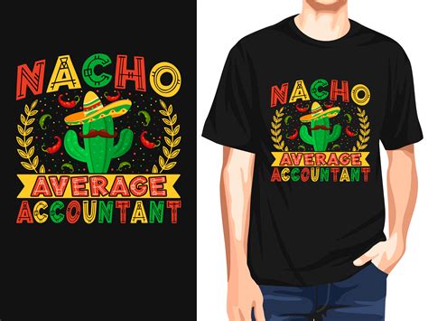 Nacho Average Accountant T-Shirt Design. Graphic by Trendy Creative