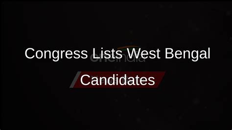 Congress Names Candidates For 8 West Bengal Lok Sabha Seats Oneindia News