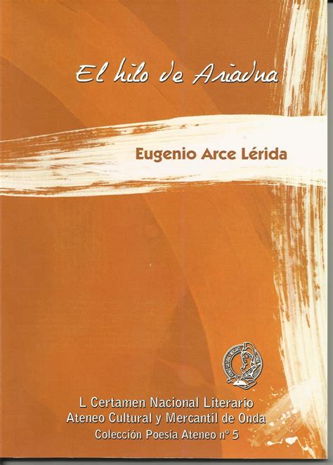 blog del poeta Manuel López Azorín Eugenio Arce Lérida El hilo de Ariadna