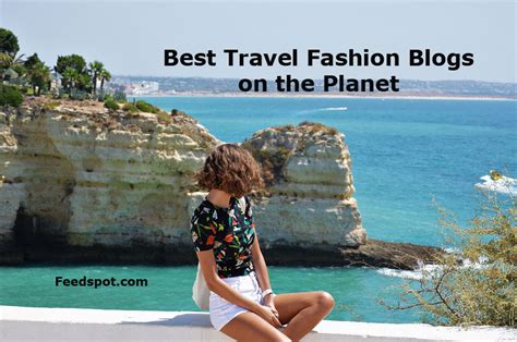 15 Best Travel Fashion Blogs & Websites To Follow in 2024