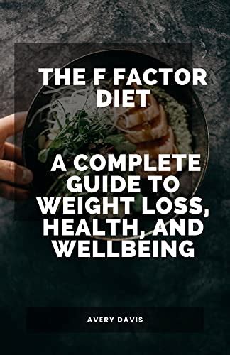 The F Factor Diet A Complete Guide To Weight Loss Health And