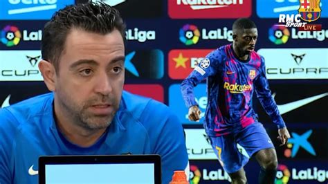 Barça La grosse révélation de Xavi sur l avenir de Dembélé