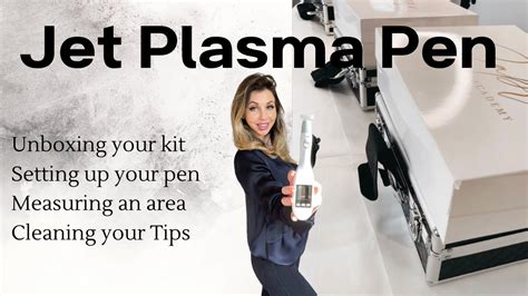 Jet Plasma Pen Unboxing Kit MUST WATCH For Newbies YouTube