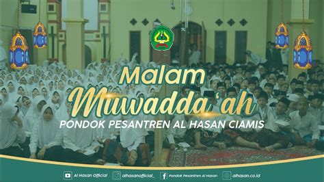 LIVE MALAM MUWADDA AH SANTRI PONDOK PESANTREN AL HASAN CIAMIS