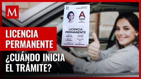 Licencia de conducir permanente en CdMx Cuándo iniciar el trámite