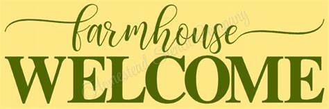 Farmhouse Welcome - Reusable Plastic Mylar Stencil, Sign Stencil