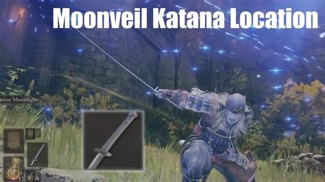 Elden Ring Moonveil Katana Location Guide Youtube