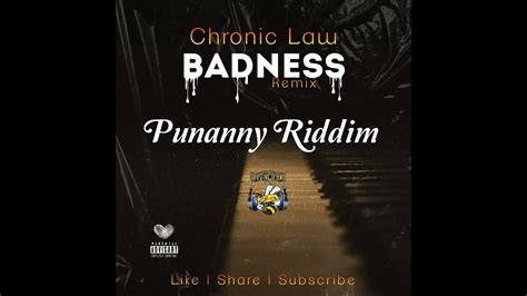 Chronic Law Badness Remix Punanny Riddim Youtube