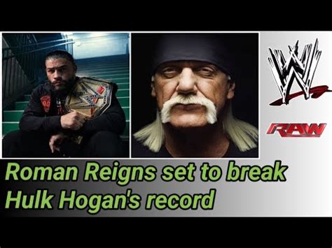 Roman Reigns Set To Break Hulk Hogan S Record YouTube