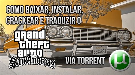 Tutorial Gta Como Baixar E Instalar Gta San Andreas