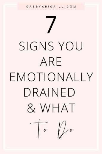 7 Signs You Are Emotionally Drained And What To Do Gabbyabigaill