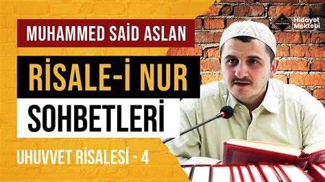 Uhuvvet Risalesi Risale I Nur Sohbetleri Youtube