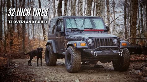 Inch Tires On A Tj Jeep Wrangler Tj Overland Build Youtube