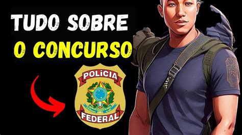 QUAIS SÃO AS FASES DO CONCURSO DA POLÍCIA FEDERAL PF YouTube