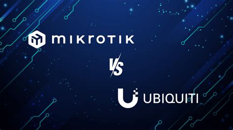 Mikrotik Vs Ubiquiti Qual Utilizar Entenda As Diferen As Blog