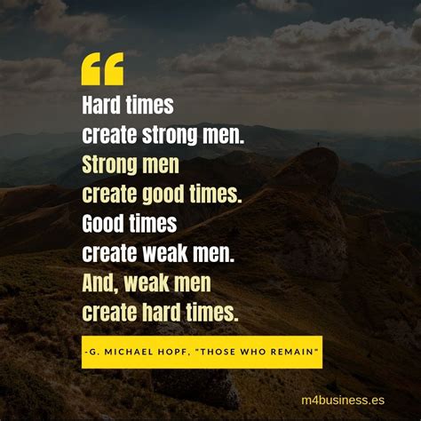 Hard Times Create Strong Men Quote - Quotes