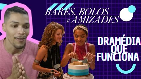 Bares Bolos E Amizades - "Bares, Bolos e Amizades" se monta com naturalidade | OPINIÃO - YouTube