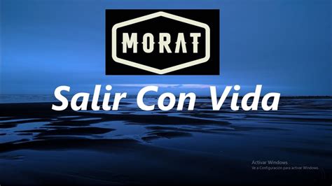 Salir Con Vida Morat Feid Letra YouTube