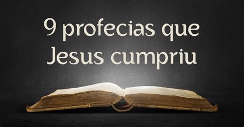 15 Profecias Sobre Jesus Que Se Cumpriram Bíblia