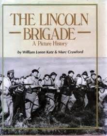 The Lincoln Brigade A Picture History St Edition Rent