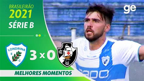 LONDRINA 3 X 0 VASCO MELHORES MOMENTOS 38ª RODADA BRASILEIRÃO SÉRIE