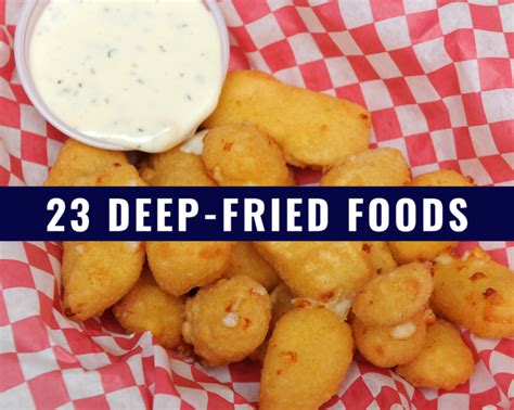 23 Deep-Fried Foods - Just A Pinch