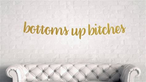 Bottoms Up Bitches Bottoms Up Banner Bachelorette Party Etsy