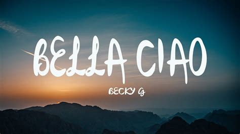 Becky G Bella Ciao Mix Lyrics Letra Youtube