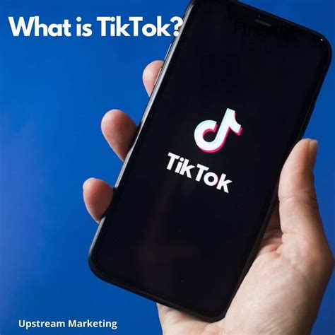 What is TikTok? | How does TikTok work? | Upstream Marketing