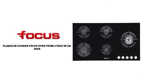 PLAQUE DE CUISSON FOCUS VITRO F818B 5 FEUX 90 CM NOIR à bas prix