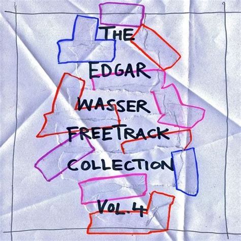 Edgar Wasser The Edgar Wasser Freetrack Collection Vol 4 Lyrics And