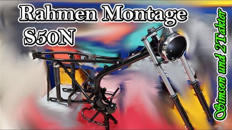 Simson S51 S50 Rahmen Und Telegabel Zusammenbauen Montage YouTube